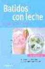 Batidos con leche, dulces y picantes