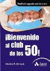 â¡bienvenido al club de los 50!: planifica la segunda parte de tu vida