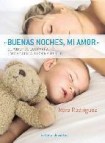 Buenas noches, mi amor: el poder de la empatia para ayudar a dorm ir a tu bebe