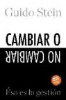 Cambiar o no cambiar: esa es la gestion