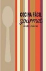 Cocina facil gourmet