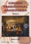 Cocina tradicional aragonesa. tomo i