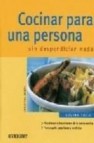 Cocinar para una persona: sin despreciasr nada (cocina facil)