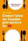 Comer bien en familia por 9 euros al dãa (ebook)