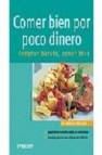 Comer bien por poco dinero: comprar barato es la clave (cocina fa cil)