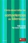 Como desarrollar las competencias de liderazgo (4âª ed.)