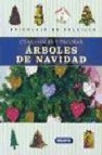 Como hacer y decorar arboles de navidad