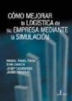 Como mejorar la logistica de su empresa mediante la simulacion