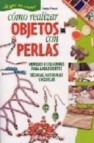 Como realizar objetos con perlas