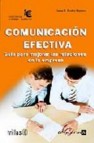 Comunicacion efectiva: guia para mejorar las relaciones en la emp resa