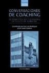 Conversaciones de coaching. la practica del coaching en vivo y en directo