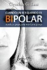 Cuando un ser querido es bipolar: ayuda y apoyo para usted y su p areja