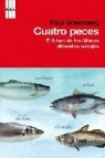 Cuatro peces: el futuro de los ultimos alimentos salvajes