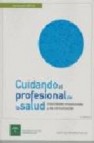 Cuidando al profesional de la salud. habilidades emocionales y de comunicacion (8âª ed)