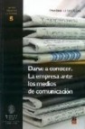 Darse a conocer. la empresa ante los medios de comunicacion