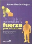 Debilidad aprendida y fuerza para luchar: nuevos horizontes de la psicologia