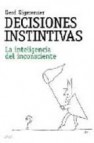 Decisiones instintivas: la inteligencia del inconsciente