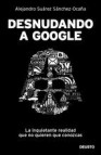 Desnudando a google (ebook)