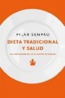 Dieta tradicional y salud: las propiedades de los alimentos de si empre