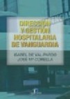 Direccion y gestion hospitalaria de vanguardia