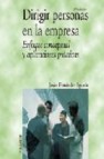 Dirigir personas en la empresa: enfoque conceptual y aplicaciones practicas