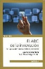 El abc de la innovacion: principales definiciones,modelos y conce ptor