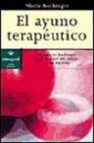 El ayuno terapeutico: el metodo buchinger para la salud del cuerp o y del espiritu