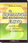 El cobrador esta condenado al exito: claves para la gestion de co branza