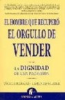 El hombre que recupero el orgullo de vender