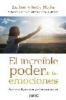 El increible poder de las emociones: atrevete a dejarte guiar por los sentimientos