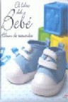 El libro del bebe 1: album de recuerdos