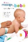 El libro del masaje del bebe: juegos y ejercicios