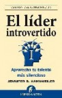 El lider introvertido: aprovecha tu talento mas silencioso