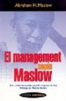 El management segun maslow: una vision humanista para la empresa de hoy