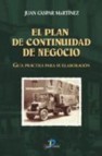 El plan de continuidad de negocio : guia practica para su elabora cion