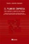 El plan de empresa: como planificar la creacion de una empresa