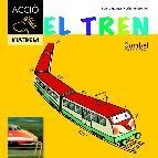 El tren (per a primers lectors)(cavall accio. viatgem)