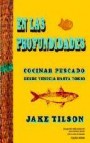 En las profundidades: recetas de pescado desde venecia hasta toki o