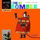 Fem de bomber (per a primers lectors)(cavall accio.treballem)