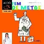 Fem de metge (per a primers lectors) (cavall accio.treballem)