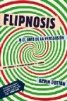 Flipnosis o el arte de la persuasion