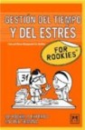 For rookies gestion del tiempo y del estres