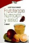 Frutoterapia, nutricion y salud (ebook)