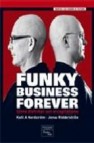 Funky business forever: como disfrutar con el capitalismo