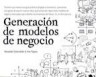 Generaciã“n de modelos de negocio (ebook)