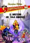 Geronimo stilton superheroes 6: el misterio del traje amarillo