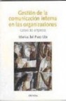 Gestion de la comunicacion interna en las organizaciones: casos d e empresa (2âªed)