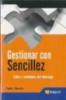 Gestionar con sencillez: mitos y realidades del liderazgo