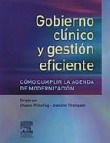 Gobierno clinico y gestion eficiente: como cumplir la agenda de m odernizacion