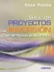 Guia de proyectos de inversion: con enfoque academico